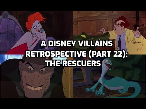 A Disney Villains Retrospective, Part 22: The Rescuers Villains
