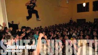 Shut Your Butt! by Marsh Weasels