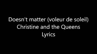 Christine and the Queens – Doesn’t matter Lyrics