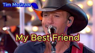 My Best Friend - Tim Mcgraw (with lyrics and photos)