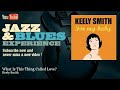 Keely Smith - What Is This Thing Called Love?
