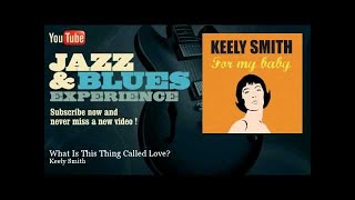 Keely Smith - What Is This Thing Called Love?
