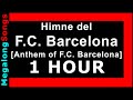 Himne del F.C. Barcelona (Himno del F.C. Barcelona) [BARÇA!] - anthem of FC 🔴 [1 hora] 🔴 [1 HOUR] ✔️