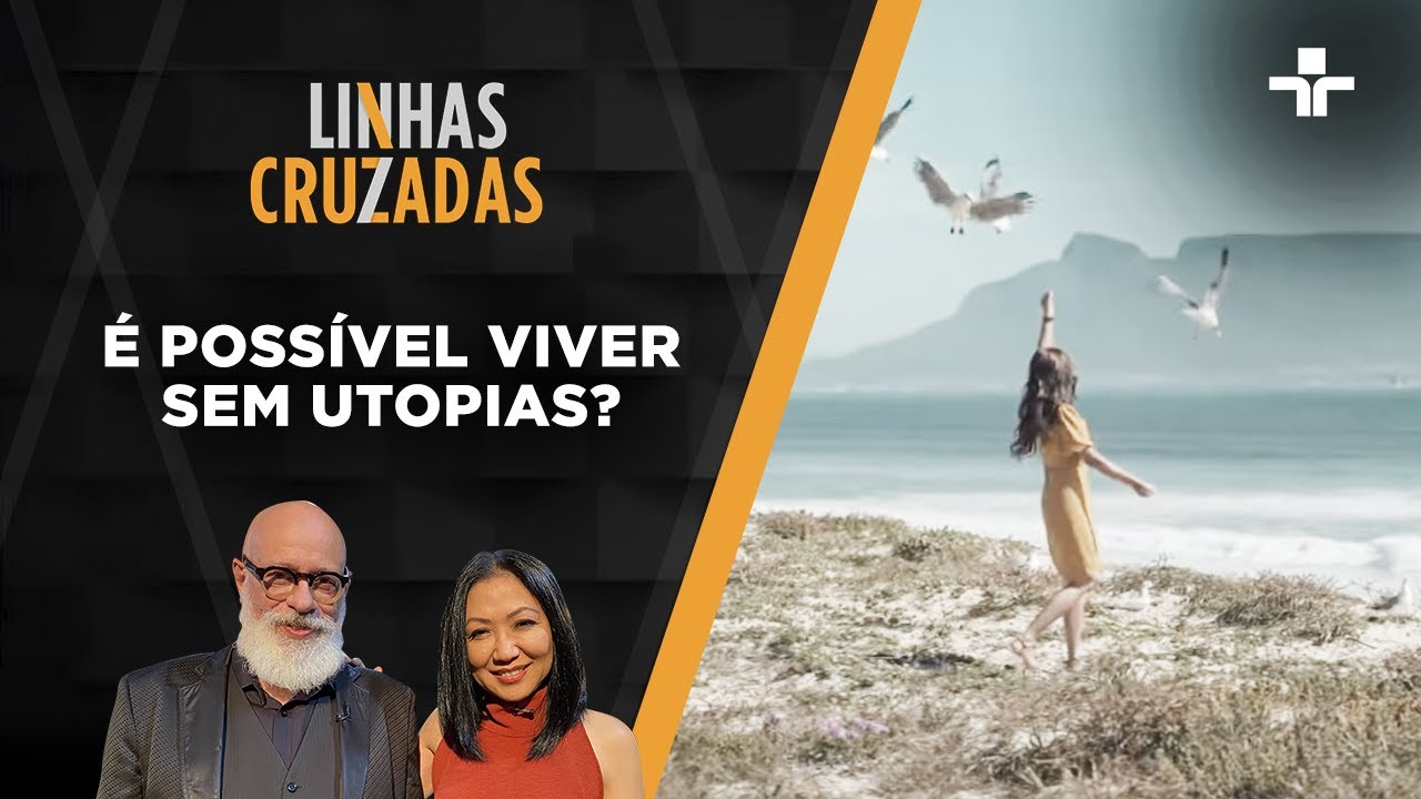 Linhas Cruzadas | É possível viver sem utopias? | 21/04/2022