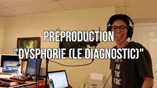VLOG Dysphorie Préprod "Le diagnostic"