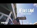 Jesus Can