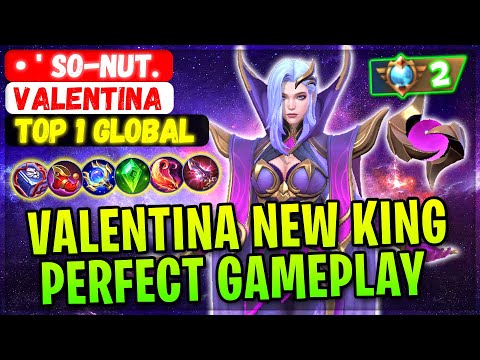 Valentina New King Perfect Gameplay [ Top Global Valentina ] • ' So-Nut. - Mobile Legends Build