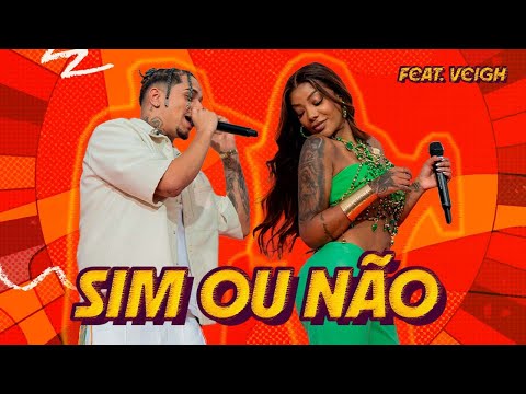 Ludmilla, Veigh - Sim ou Não