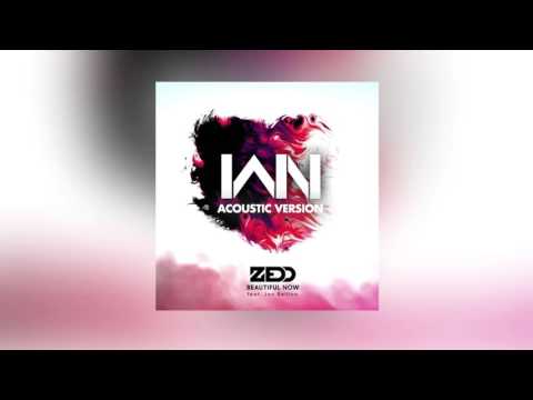 Zedd ft. Jon Bellion - Beautiful Now (IΛN Acoustic Version)
