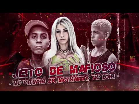 MC Loki, MC Thammy e MC Vitinho ZS - Jeito de Mafioso Lançamento 2022 (AG Produções)