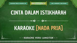 Download lagu [Nada Pria] Karaoke - Cinta Dalam Istikharah || Versi Langitan mp3