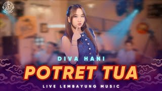 Download lagu Potret Tua - Diva Hani ( Live Dangdut Lembayung Music ) mp3 Download lagu Potret Tua - Diva Hani ( Live Dangdut Lembayung Music ) mp3