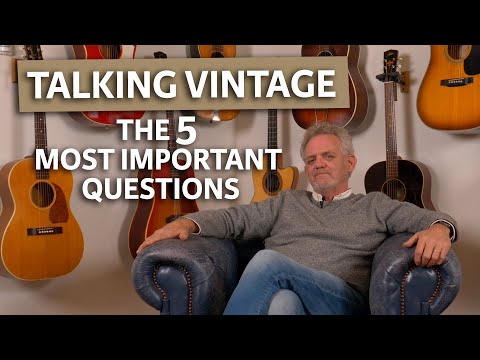 The 5 Most Important Vintage Guitar Questions | Talking Vintage w/ Rudi
