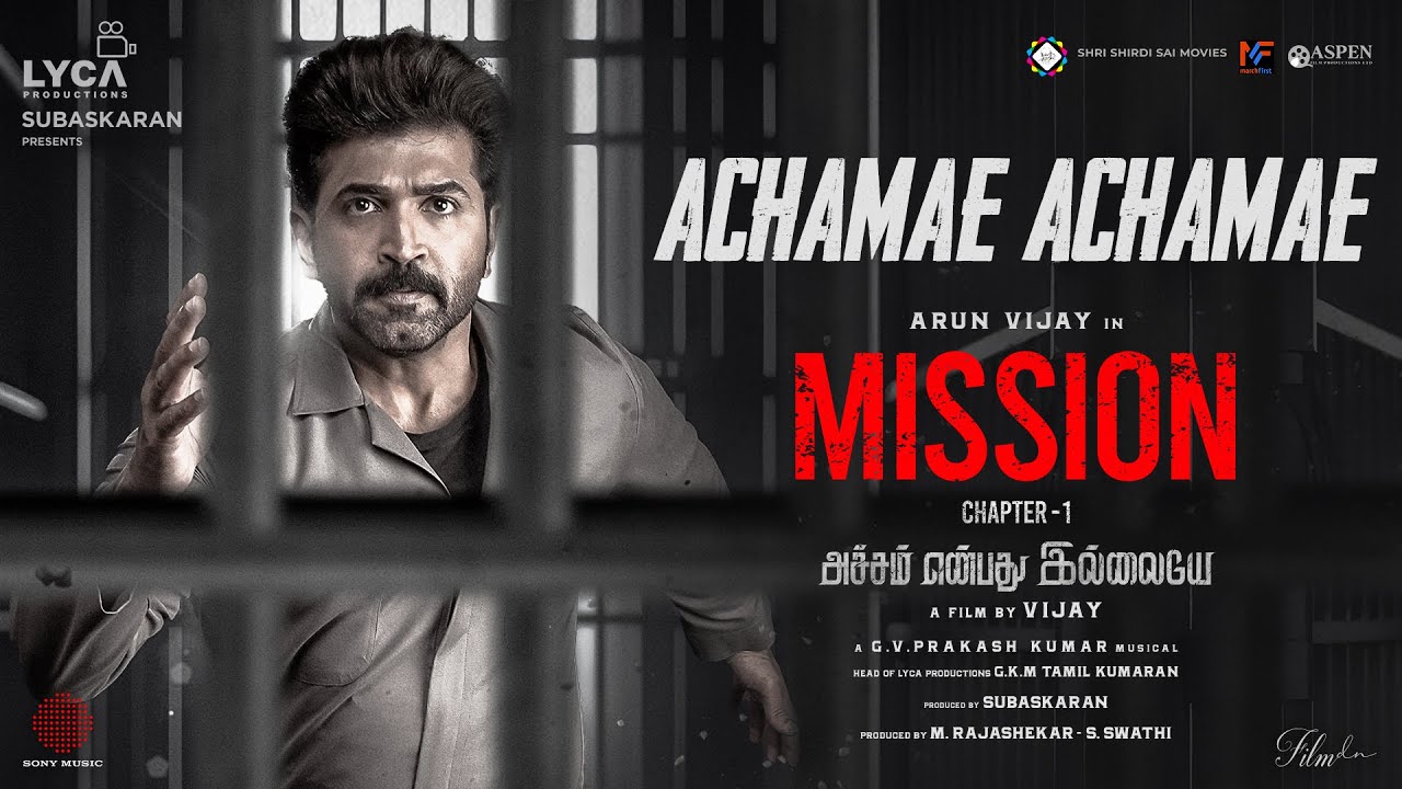 Achame Achame Song Lyrics | Mission Chapter 1 2024 | Arunraja Kamaraj