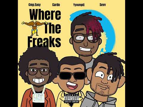 Where The Freaks - Cmp.easy x Yyoungdj x super hero sevv x Cardo ( prod. By @BlackSurfer13 )