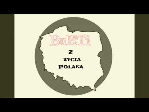 BuRTi - Z życia Polaka