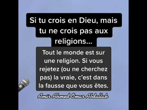 Celui qui dit croire en Dieu, mais pas aux religions...