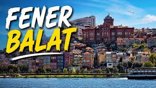 Fener & Balat Gezi Rehberi | Renkli Sokaklar, Kiliseler, Tarihi Yapılar ve Gizli