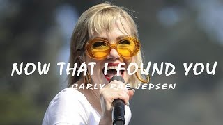 Carly Rae Jepsen  -  Now That I Found You  (Lyrics Video)