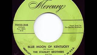 Blue Moon Of Kentucky - The Stanley Brothers