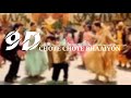 Chhote Chhote Bhaiyon Ke Bade Bhaiyya 9D AUDIO Hum Saath Saath Hain Bollywood Wedding Song