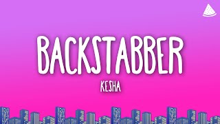 Kesha - Backstabber (Lyrics)