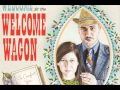 The Welcome Wagon - Up on a mountain