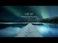 Chef 187 I Need You Lyric Video