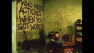 Who Needs Actions When You Got Words Music Video