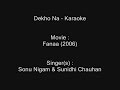 Dekho Na - Karaoke - Fanaa (2006) - Sonu Nigam ...