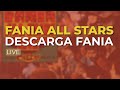 Fania All Stars - Descarga Fania (Audio Oficial) - Fania All-Stars Fania All Stars - Descarga Fania (Audio Oficial)