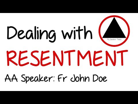 Dealing with Resentment | AA Speaker Fr John Doe
