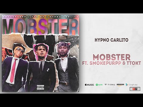 Hypno Carlito Ft. Smokepurpp & TTOKT - Mobster