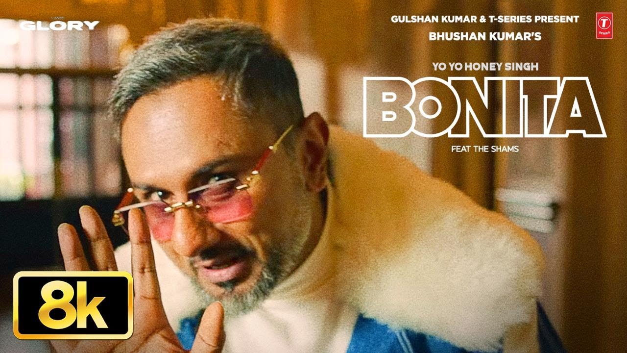 Bonita 8K Video Song: Yo Yo Honey Singh | The Shams | Glory | Bhushan Kumar