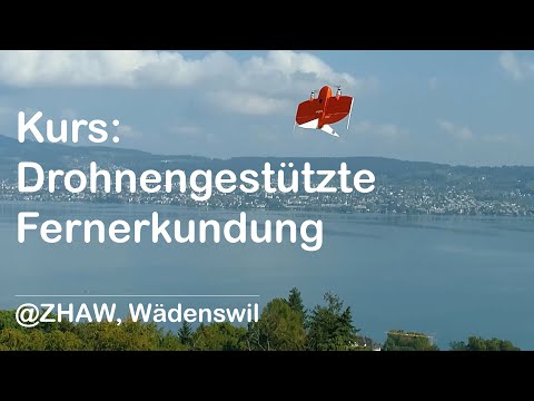 Drohnengestützte Fernerkundung – Anwendung und Analyse | Weiterbildung @ZHAW in Wädenswil