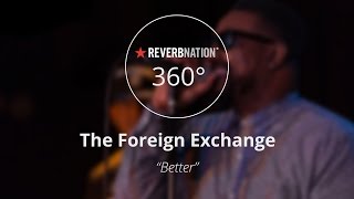 The Foreign Exchange #360Video - "Better" Live at Southland Ballroom