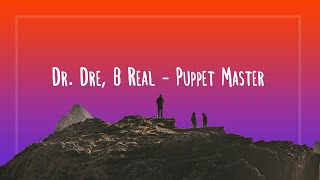 Dr. Dre, B Real - Puppet Master