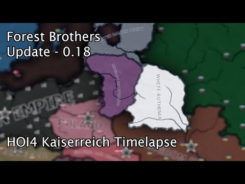 Forest Brothers Update (0.18) - HOI4 Kaiserreich Timelapse