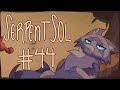 Serpent Sol Part 44