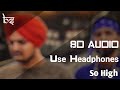 So High | 8D Audio | Bass Boosted | Sidhu Moose Wala | BYG BYRD