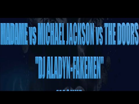 Madame vs Michael Jackson Vs The Doors-L’eccezione (Dj Aladyn-Fakemen) Mashup