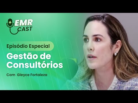 Gestão de Consultórios | EMRCast - Episódio Especial