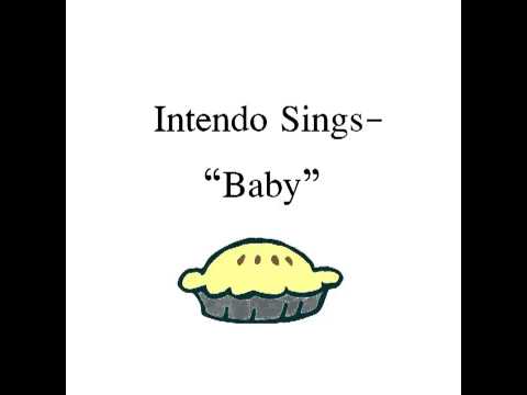 Intendo Sings- Baby