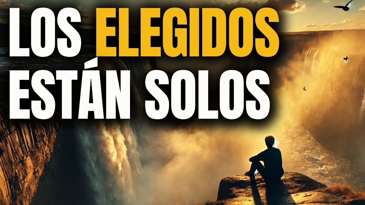 DIOS DICE: LOS ELEGIDOS Siempre Están SOLOS - Motivación Cristiana