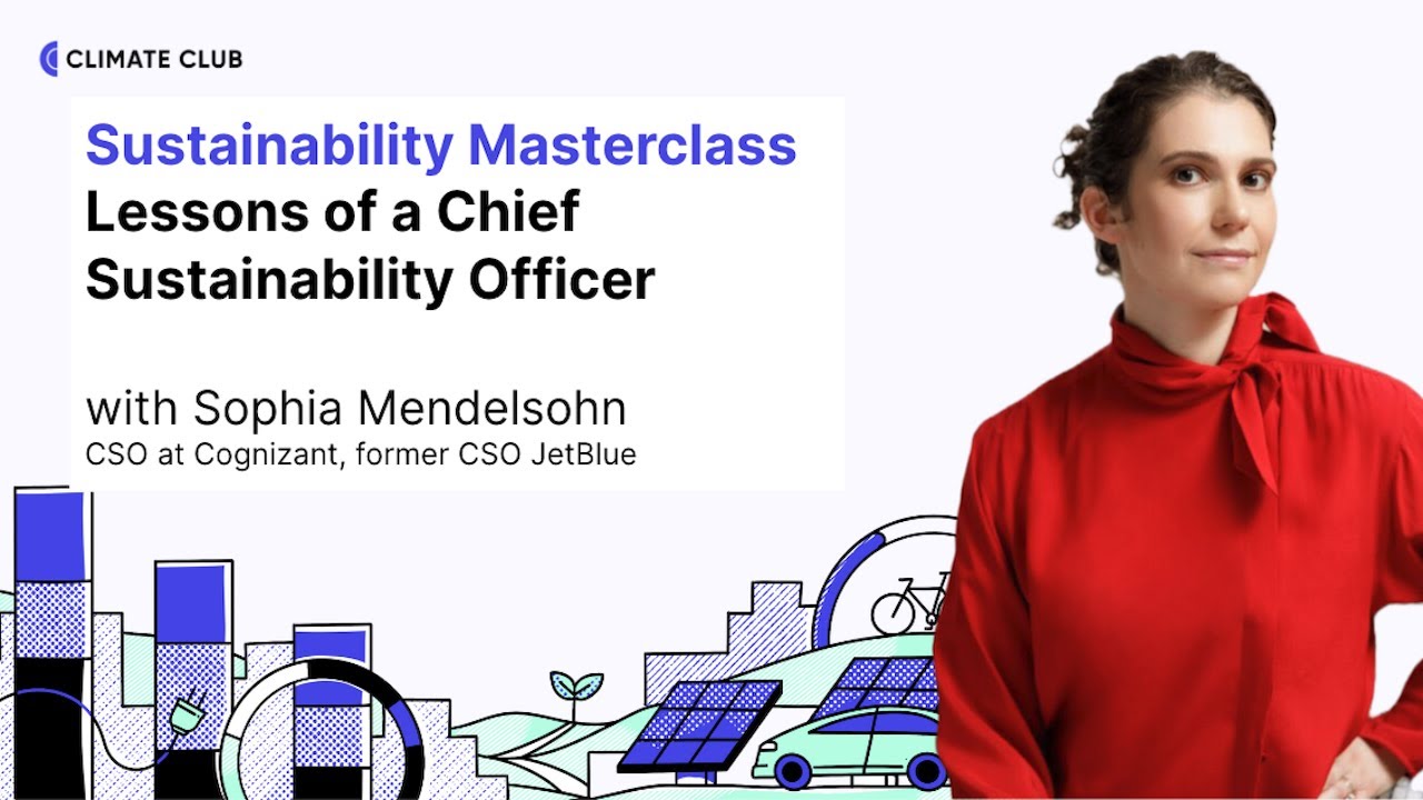 Sophia Mendelsohn - Masterclass: Lessons of a Chief Sustainability Officer