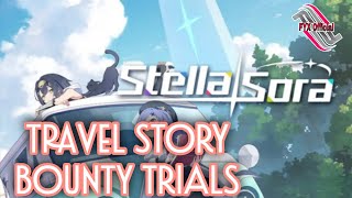 Stella Sora GLOBAL || Travel Story & Bounty Trials 