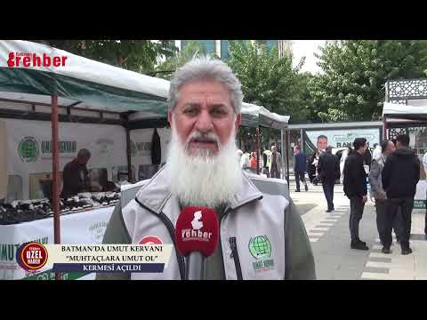 Batman’da Umut Kervanı “Muhtaçlara Umut Ol” Kermesi Açıldı