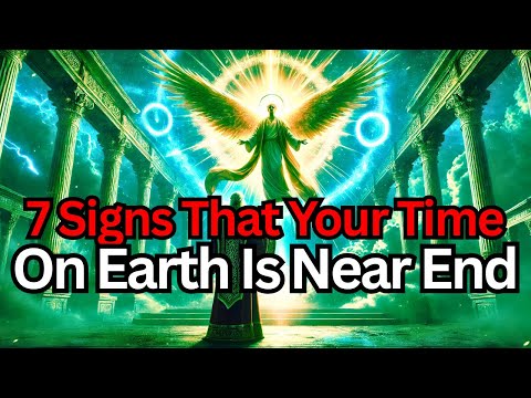 Chosen One, 7 Signs your Time on Earth Is Near End | God's Message