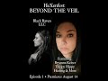 Black Raven "Beyond the Veil" Podcast August 14th