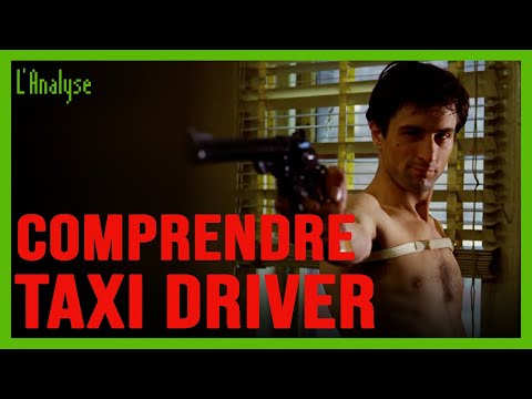 COMPRENDRE Taxi Driver - L'Analyse
